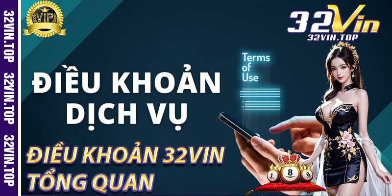 Điều Khoản 32Vin: Tổng Quan